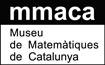 Museo de Matemàtiques a Catalunya (MMACA)